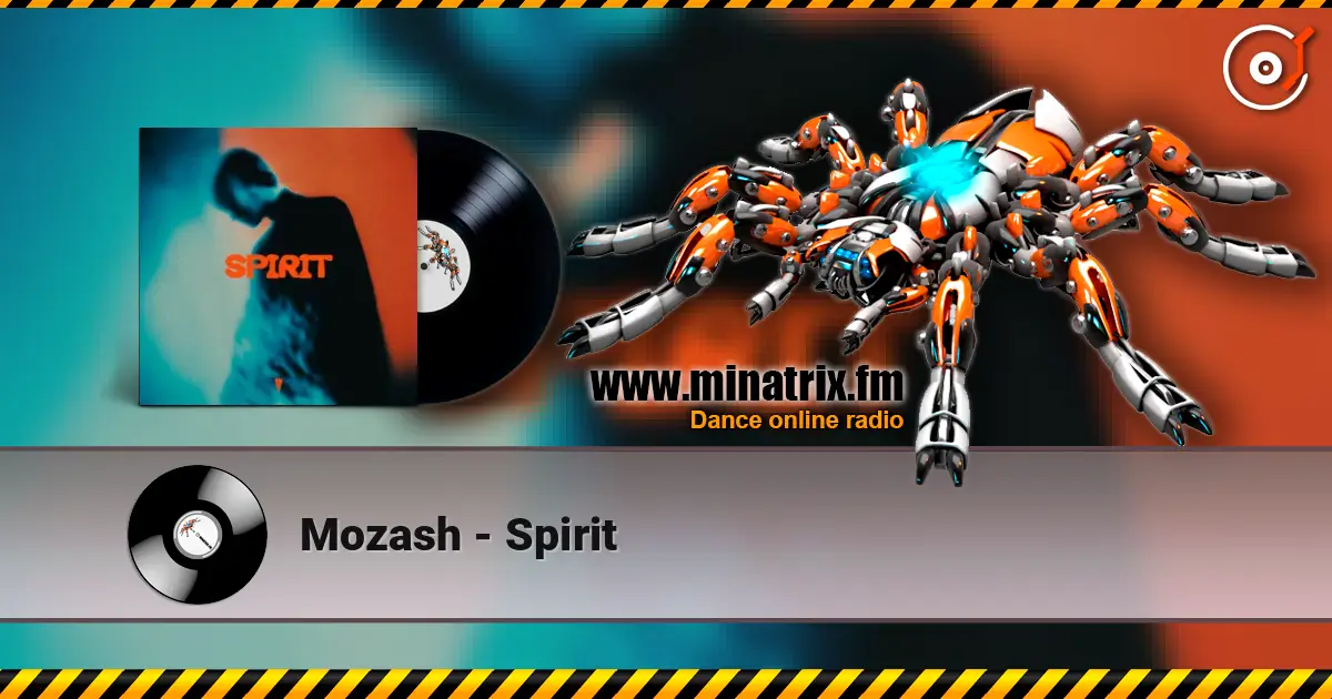 Mozash - Spirit жоғары сапада онлайн тыңдау | Minatrix.FM