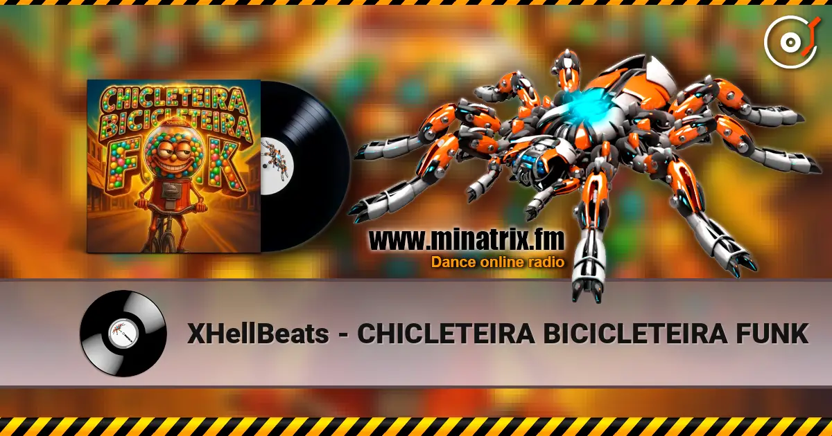 XHellBeats - CHICLETEIRA BICICLETEIRA FUNK жоғары сапада онлайн тыңдау | Minatrix.FM