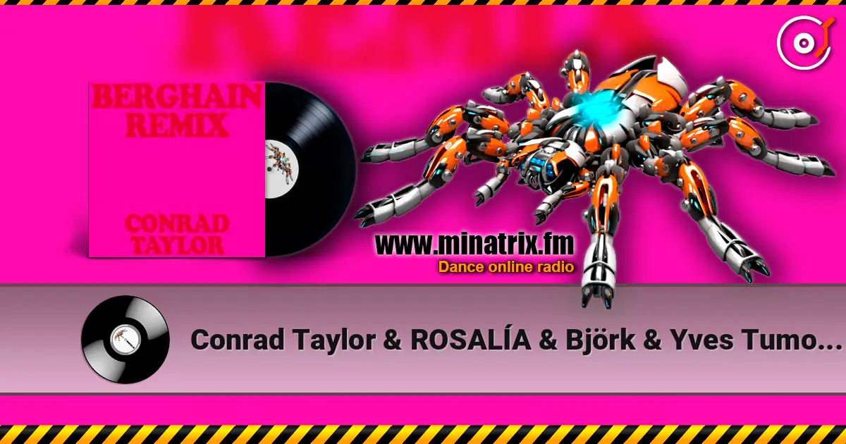 Conrad Taylor & ROSALÍA & Björk & Yves Tumor - Berghain (Remix) жоғары сапада онлайн тыңдау | Minatrix.FM