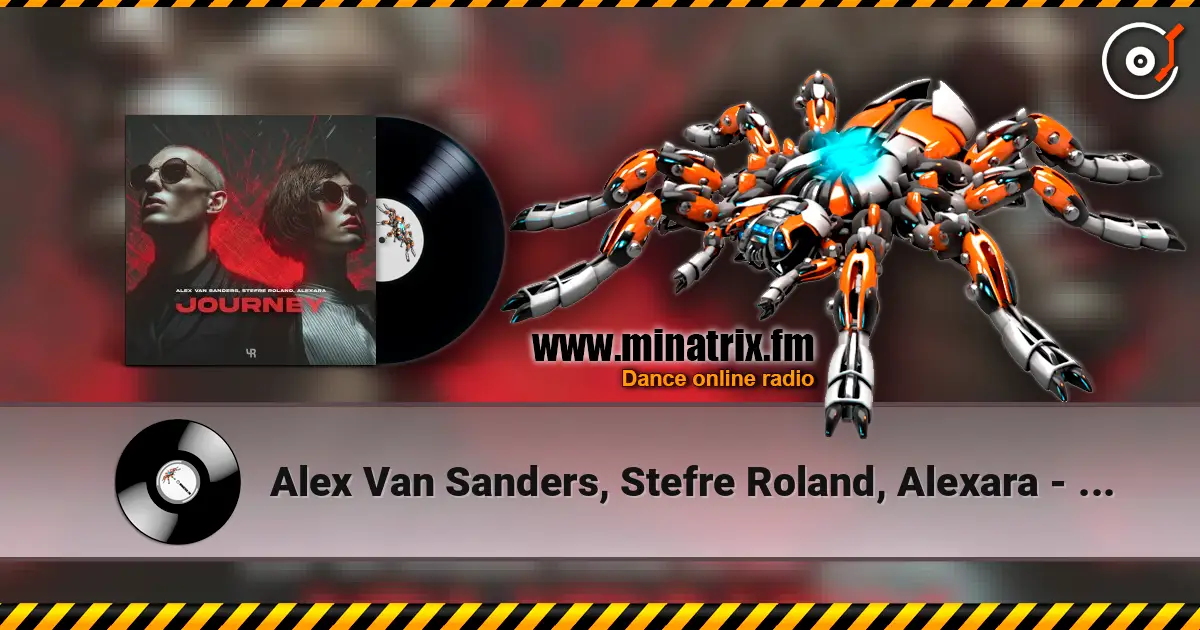Alex Van Sanders, Stefre Roland, Alexara - Journey жоғары сапада онлайн тыңдау | Minatrix.FM