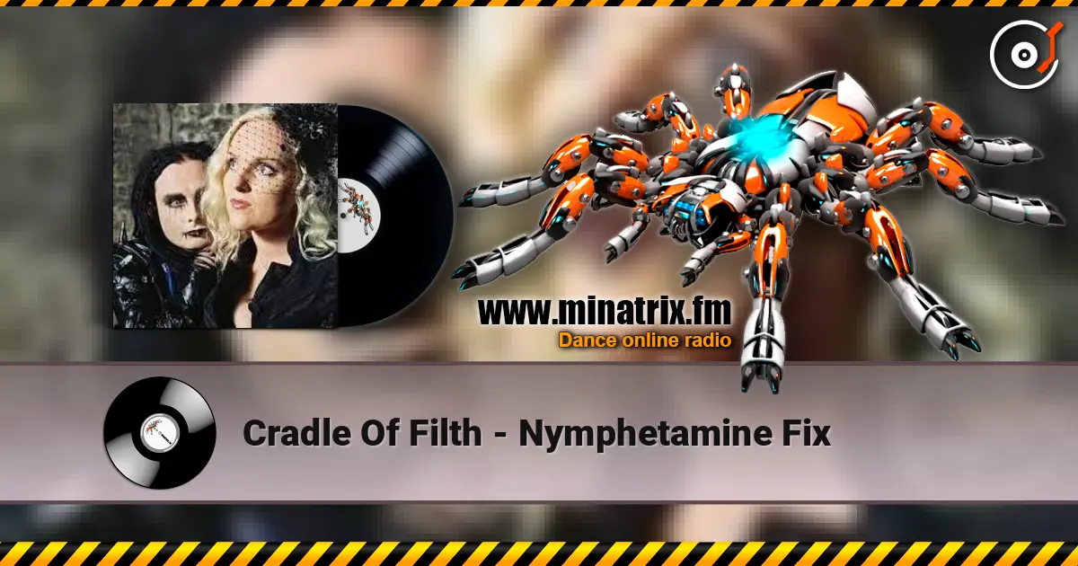 Cradle Of Filth - Nymphetamine Fix жоғары сапада онлайн тыңдау | Minatrix.FM