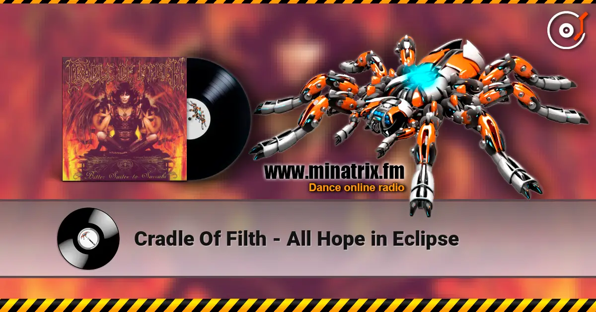 Cradle Of Filth - All Hope in Eclipse жоғары сапада онлайн тыңдау | Minatrix.FM
