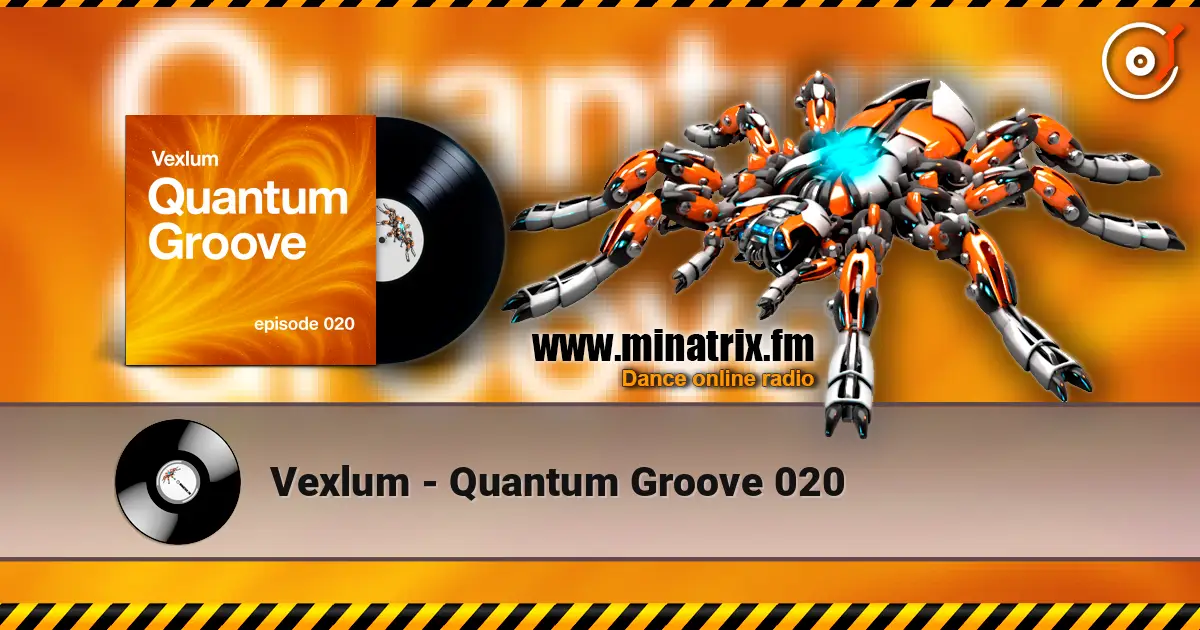 Vexlum - Quantum Groove 020 жоғары сапада онлайн тыңдау | Minatrix.FM