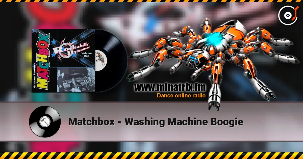 Matchbox - Washing Machine Boogie жоғары сапада онлайн тыңдау | Minatrix.FM