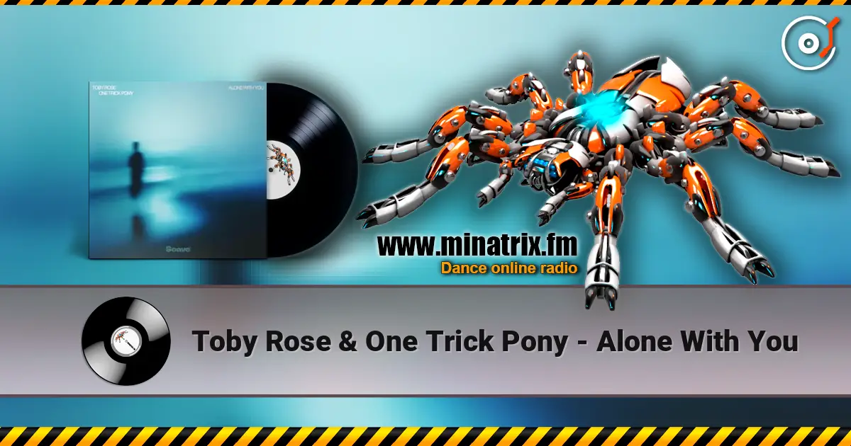 Toby Rose & One Trick Pony - Alone With You жоғары сапада онлайн тыңдау | Minatrix.FM