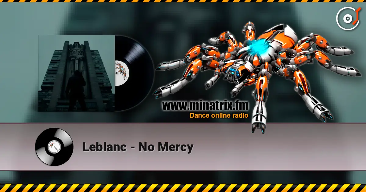 Leblanc - No Mercy жоғары сапада онлайн тыңдау | Minatrix.FM