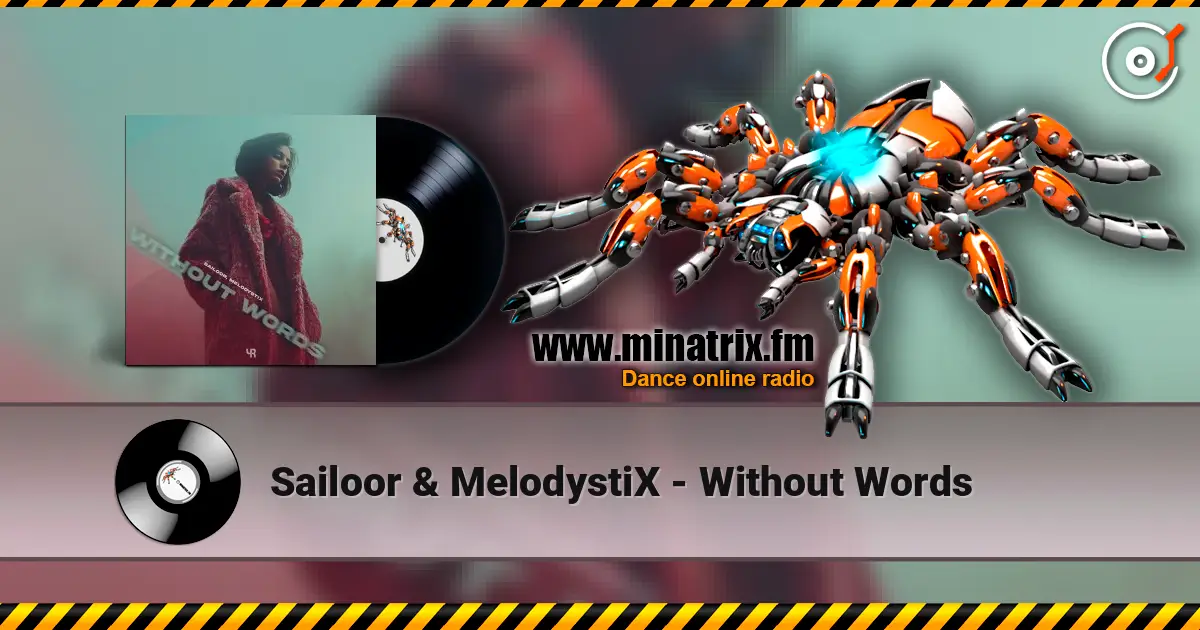 Sailoor & MelodystiX - Without Words жоғары сапада онлайн тыңдау | Minatrix.FM
