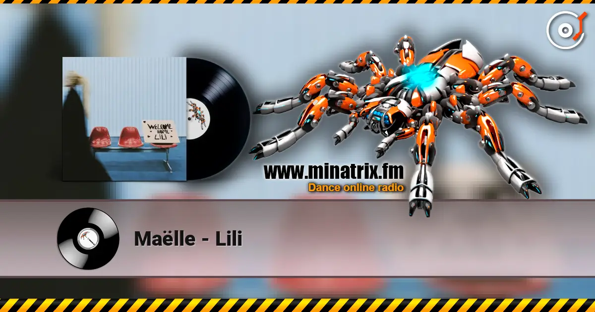 Maëlle - Lili жоғары сапада онлайн тыңдау | Minatrix.FM