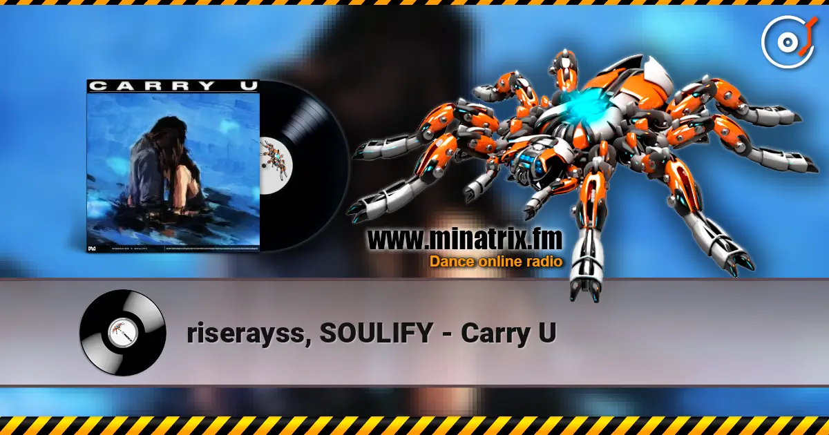 riserayss, SOULIFY - Carry U жоғары сапада онлайн тыңдау | Minatrix.FM