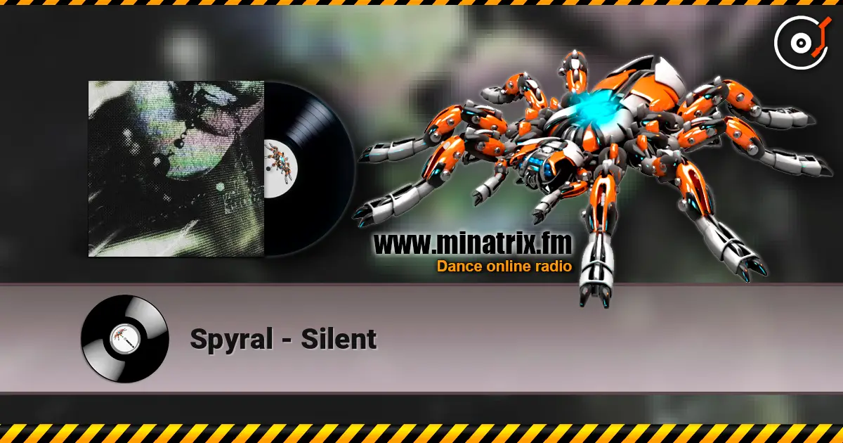 Spyral - Silent жоғары сапада онлайн тыңдау | Minatrix.FM