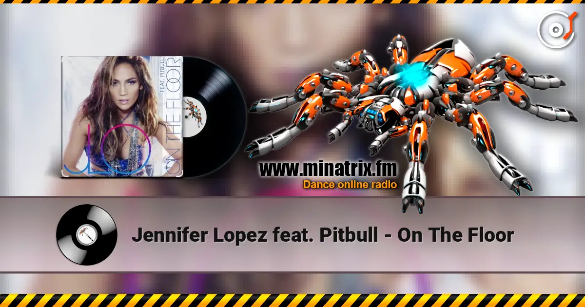 Jennifer Lopez feat. Pitbull - On The Floor жоғары сапада онлайн тыңдау | Minatrix.FM