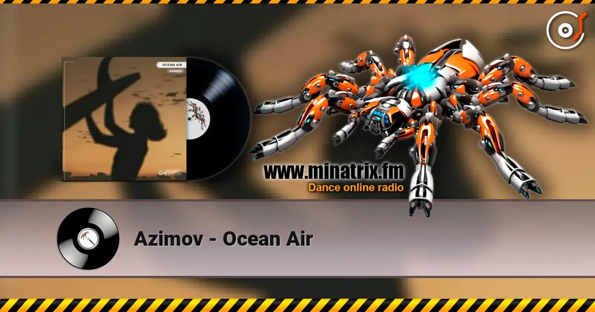 Azimov - Ocean Air жоғары сапада онлайн тыңдау | Minatrix.FM