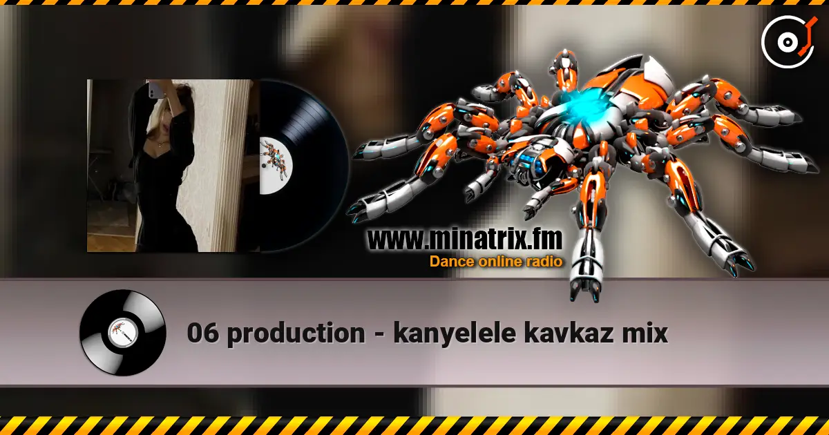 06 production - kanyelele kavkaz mix жоғары сапада онлайн тыңдау | Minatrix.FM