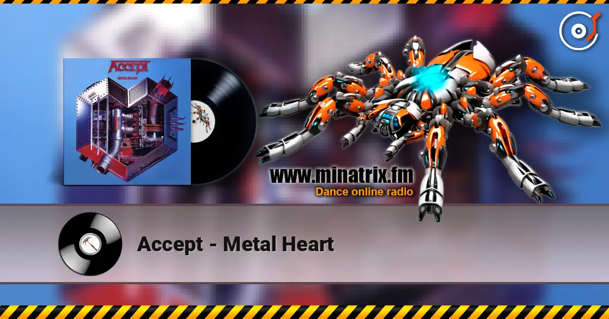 Accept - Metal Heart жоғары сапада онлайн тыңдау | Minatrix.FM