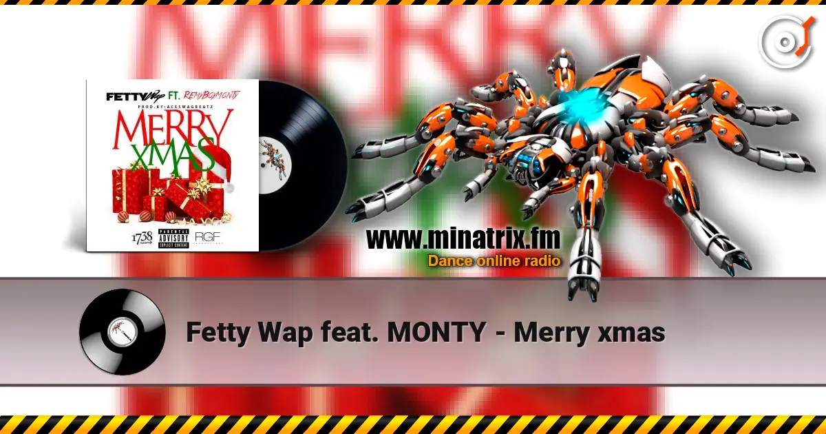 Fetty Wap feat. MONTY - Merry xmas жоғары сапада онлайн тыңдау | Minatrix.FM