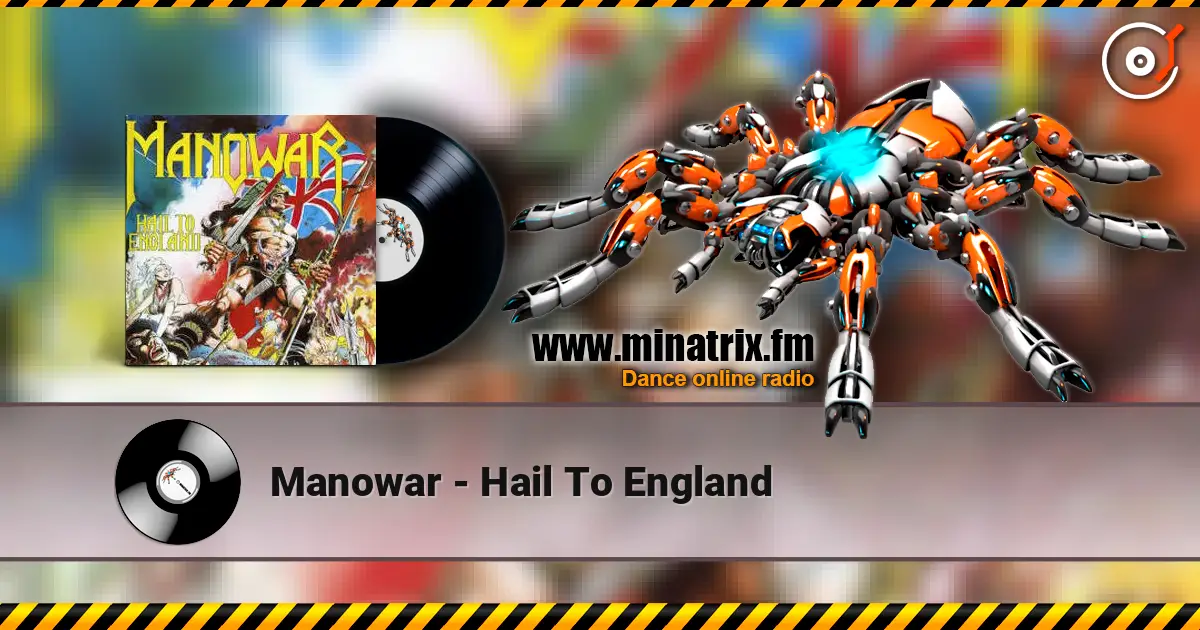 Manowar - Hail To England жоғары сапада онлайн тыңдау | Minatrix.FM