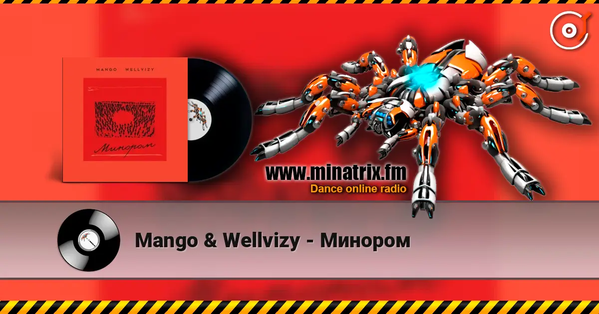 Mango & Wellvizy - Минором жоғары сапада онлайн тыңдау | Minatrix.FM