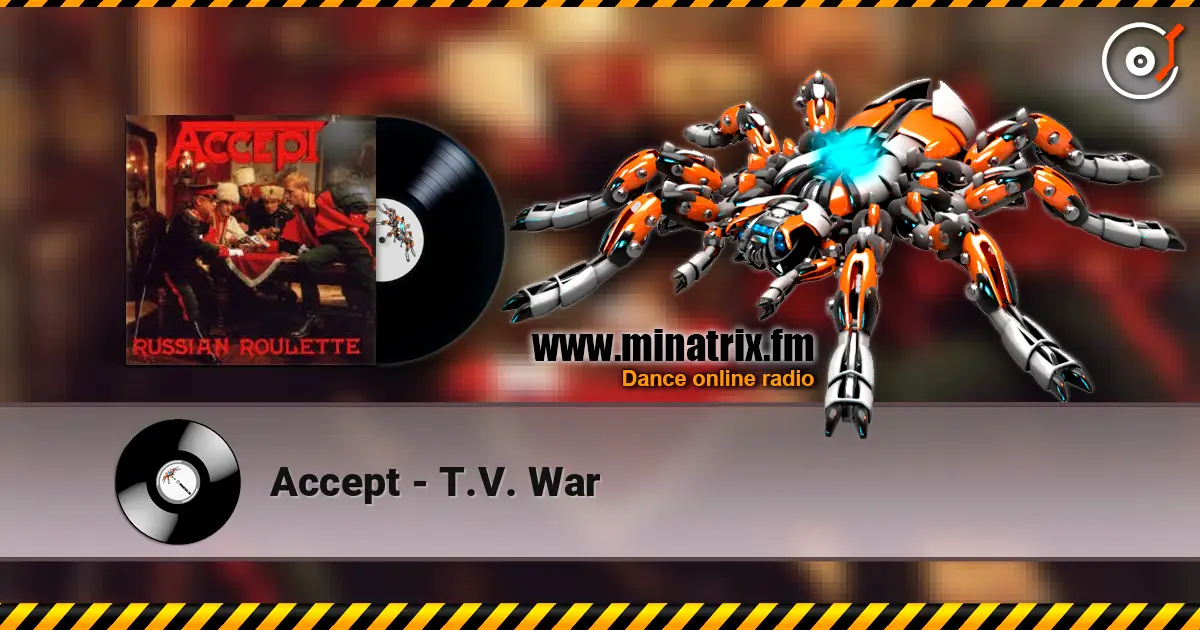 Accept - T.V. War жоғары сапада онлайн тыңдау | Minatrix.FM