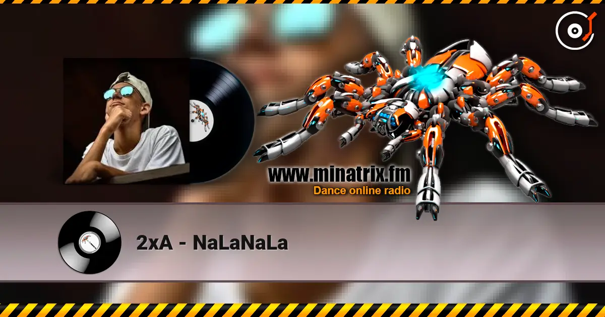 2xA - NaLaNaLa жоғары сапада онлайн тыңдау | Minatrix.FM