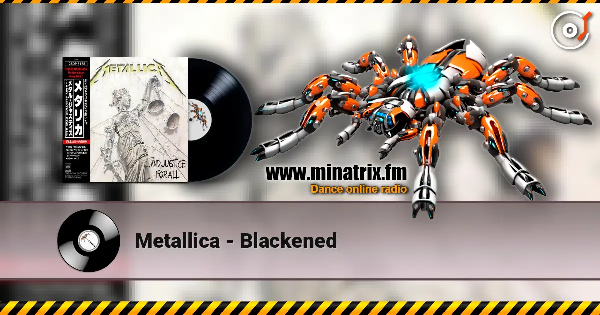 Metallica - Blackened жоғары сапада онлайн тыңдау | Minatrix.FM