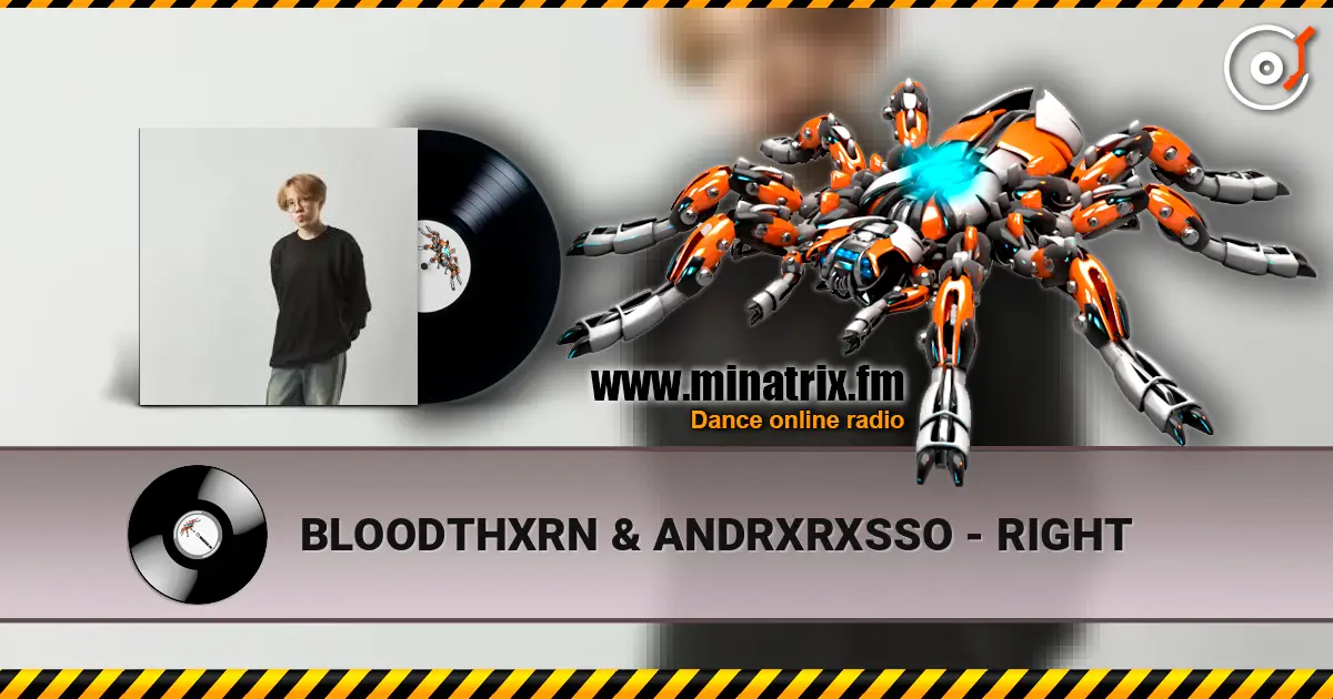 BLOODTHXRN & ANDRXRXSSO - RIGHT жоғары сапада онлайн тыңдау | Minatrix.FM