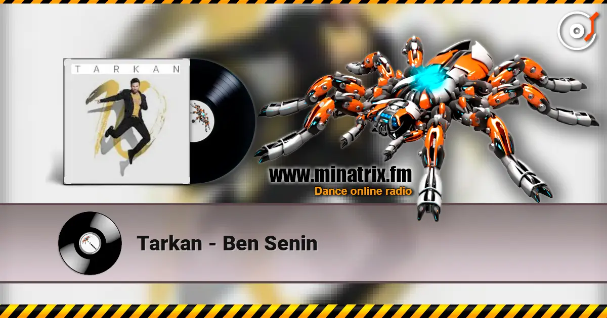Tarkan - Ben Senin жоғары сапада онлайн тыңдау | Minatrix.FM