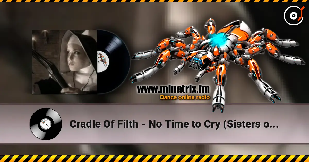 Cradle Of Filth - No Time to Cry (Sisters of Mercy cover) жоғары сапада онлайн тыңдау | Minatrix.FM