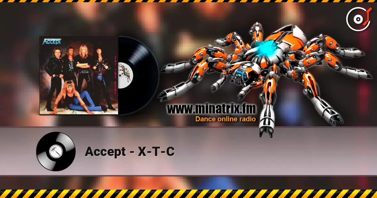 Accept - X-T-C жоғары сапада онлайн тыңдау | Minatrix.FM