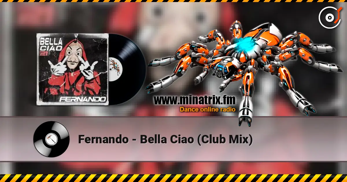 Fernando - Bella Ciao (Club Mix) жоғары сапада онлайн тыңдау | Minatrix.FM