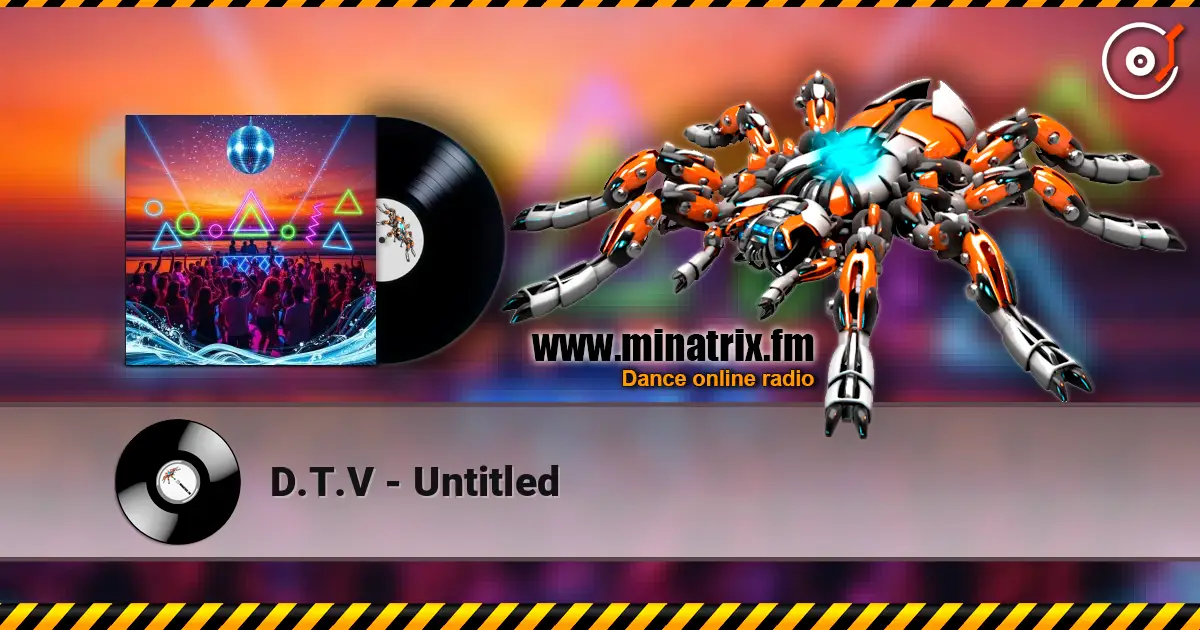 D.T.V - Untitled жоғары сапада онлайн тыңдау | Minatrix.FM