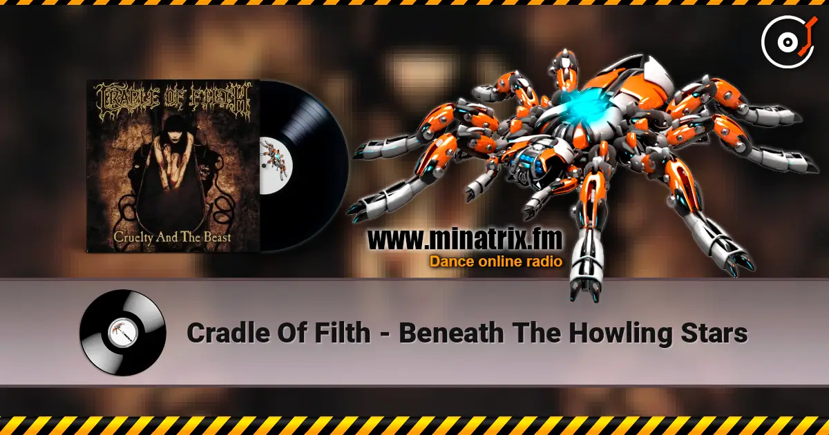 Cradle Of Filth - Beneath The Howling Stars жоғары сапада онлайн тыңдау | Minatrix.FM