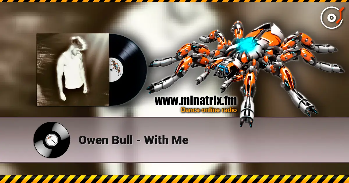 Owen Bull - With Me жоғары сапада онлайн тыңдау | Minatrix.FM