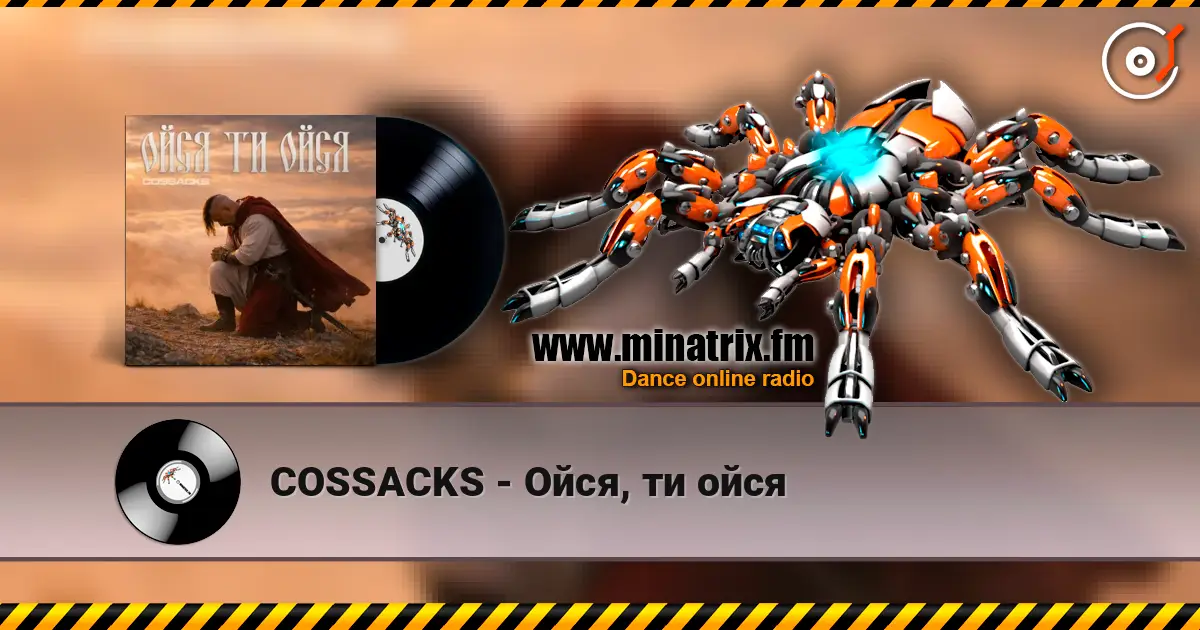 COSSACKS - Ойся, ти ойся жоғары сапада онлайн тыңдау | Minatrix.FM