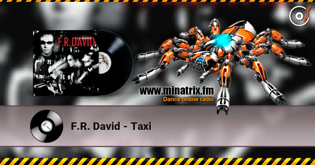 F.R. David - Taxi жоғары сапада онлайн тыңдау | Minatrix.FM