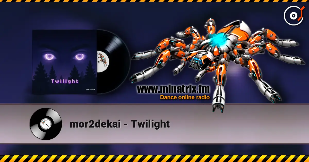 mor2dekai - Twilight жоғары сапада онлайн тыңдау | Minatrix.FM