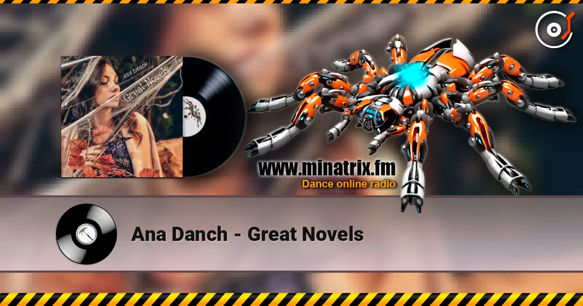 Ana Danch - Great Novels жоғары сапада онлайн тыңдау | Minatrix.FM