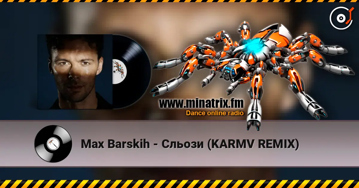 Max Barskih - Сльози (KARMV REMIX) жоғары сапада онлайн тыңдау | Minatrix.FM