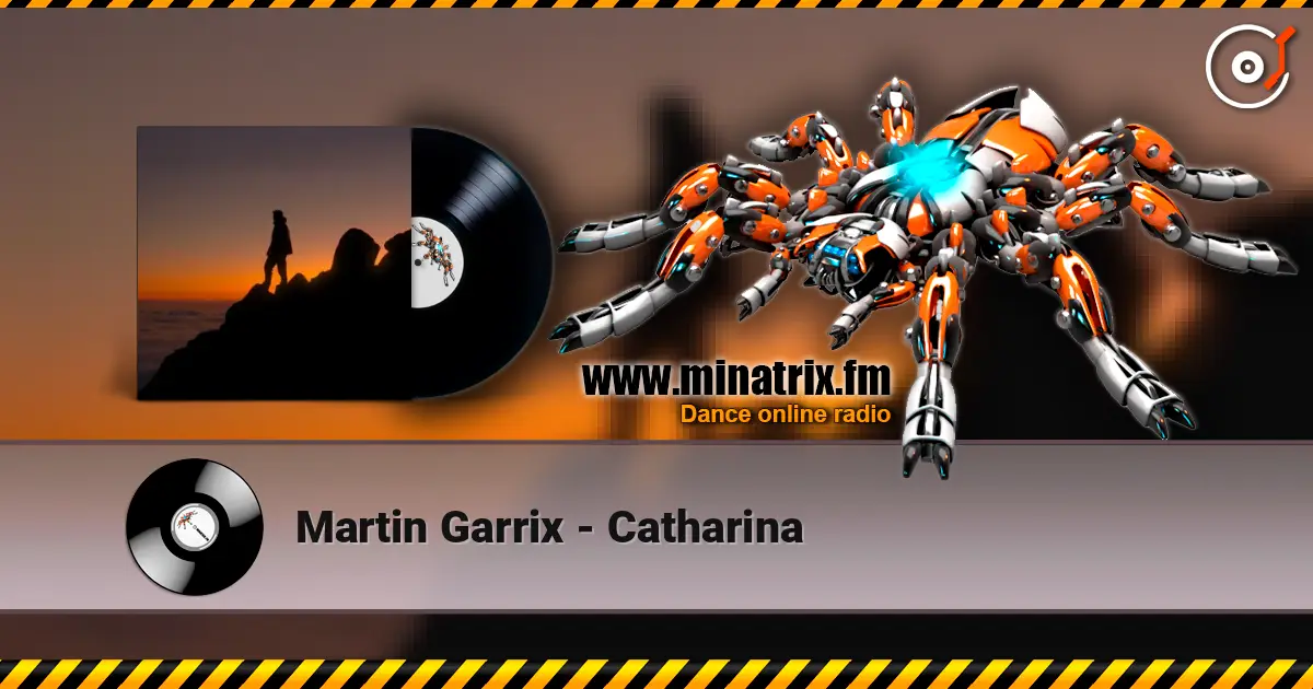 Martin Garrix - Catharina жоғары сапада онлайн тыңдау | Minatrix.FM