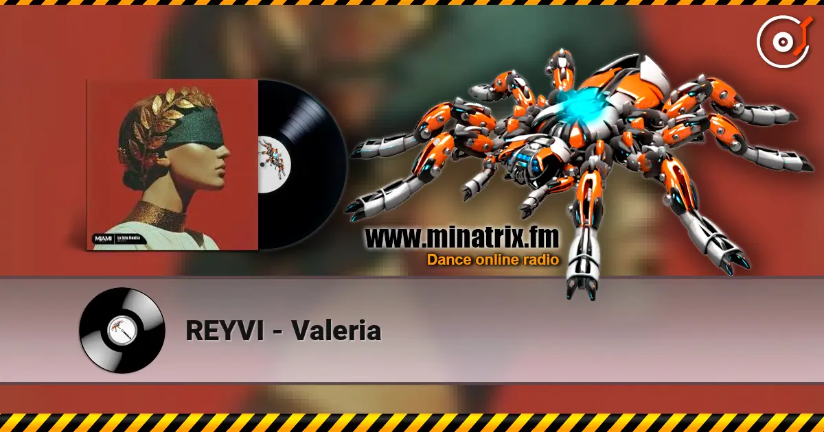 REYVI - Valeria жоғары сапада онлайн тыңдау | Minatrix.FM