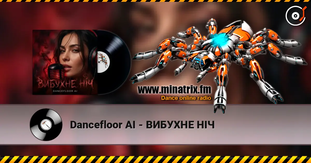 Dancefloor AI - ВИБУХНЕ НІЧ жоғары сапада онлайн тыңдау | Minatrix.FM