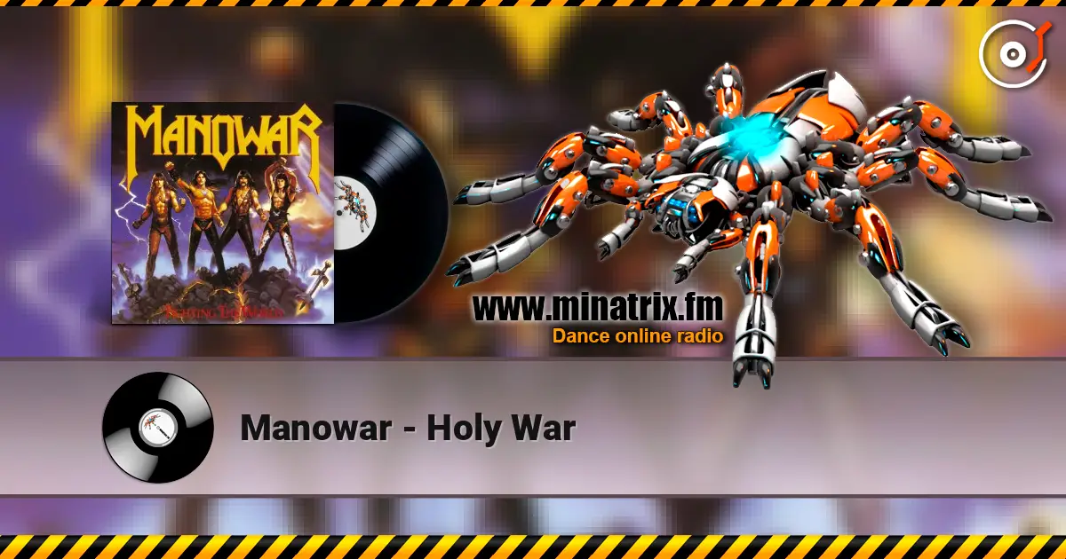Manowar - Holy War жоғары сапада онлайн тыңдау | Minatrix.FM