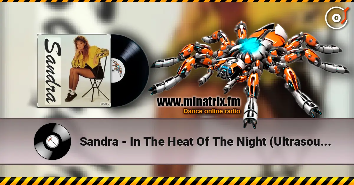 Sandra - In The Heat Of The Night (Ultrasound Mix) жоғары сапада онлайн тыңдау | Minatrix.FM