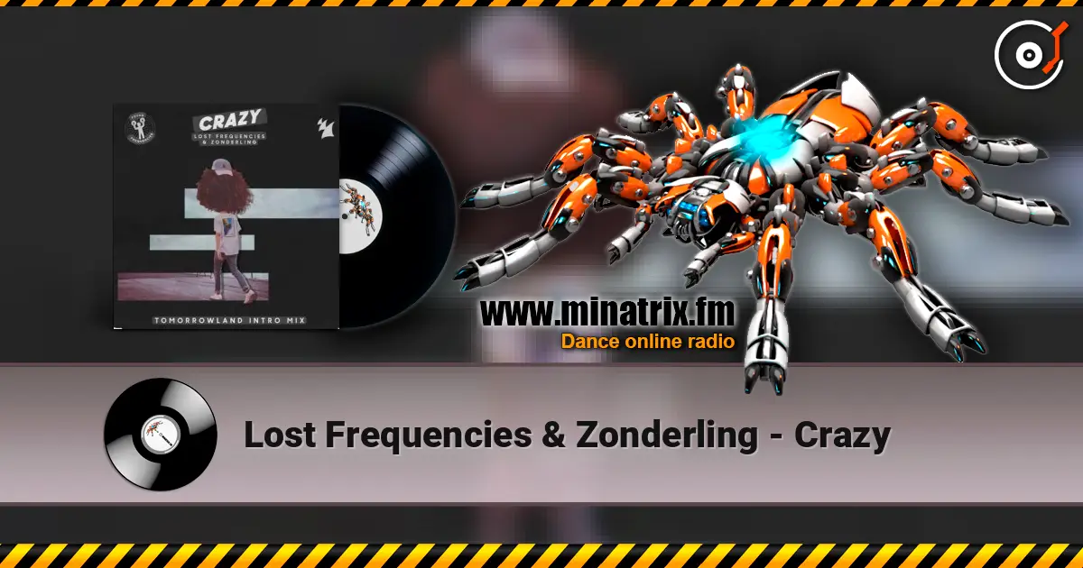 Lost Frequencies & Zonderling - Crazy жоғары сапада онлайн тыңдау | Minatrix.FM