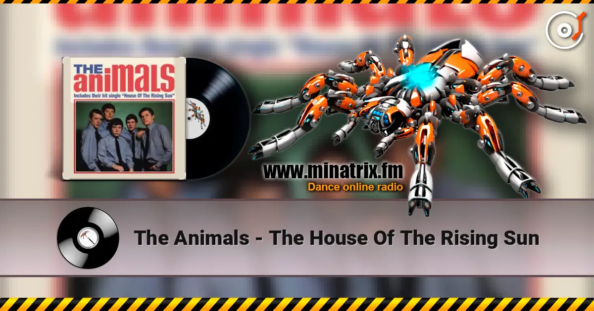 The Animals - The House Of The Rising Sun жоғары сапада онлайн тыңдау | Minatrix.FM