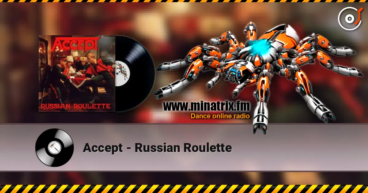 Accept - Russian Roulette жоғары сапада онлайн тыңдау | Minatrix.FM