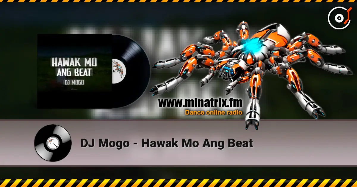 DJ Mogo - Hawak Mo Ang Beat жоғары сапада онлайн тыңдау | Minatrix.FM