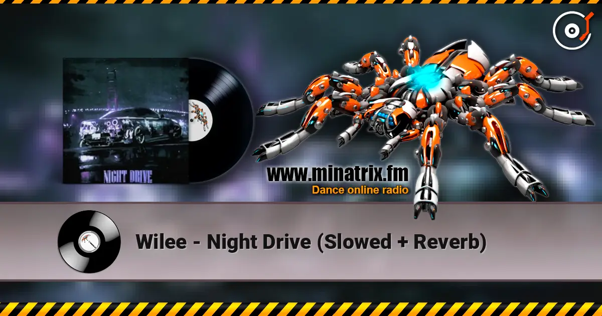 Wilee - Night Drive (Slowed + Reverb) жоғары сапада онлайн тыңдау | Minatrix.FM
