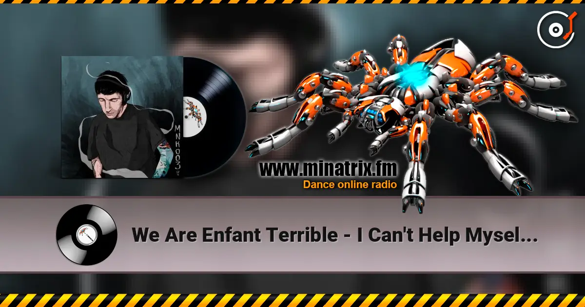 We Are Enfant Terrible - I Can't Help Myself (Thrills & Tony Rocky Horror Dub) жоғары сапада онлайн тыңдау | Minatrix.FM
