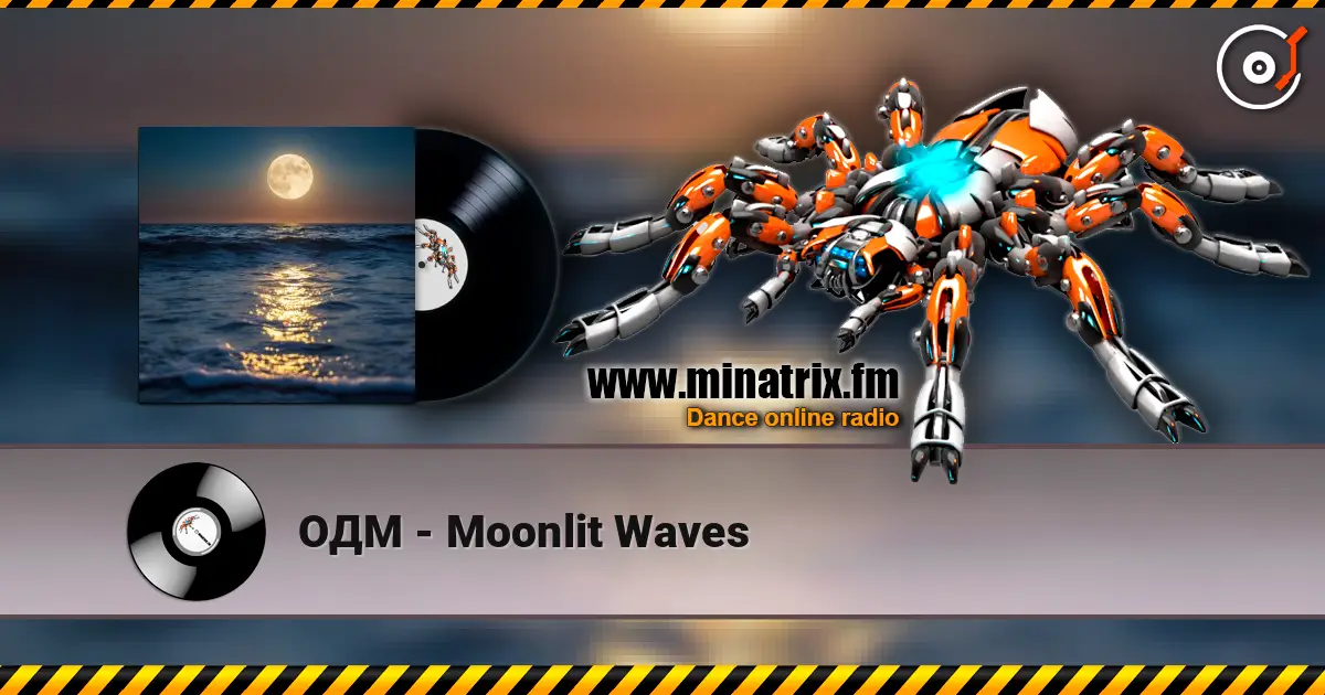 ОДМ - Moonlit Waves жоғары сапада онлайн тыңдау | Minatrix.FM
