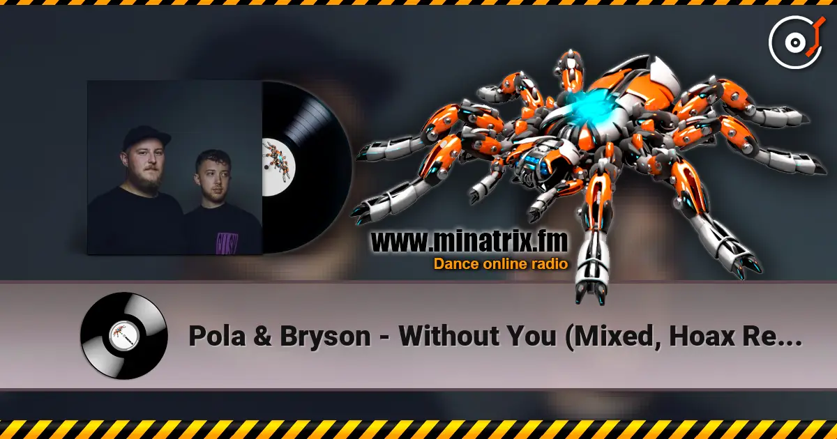 Pola & Bryson - Without You (Mixed, Hoax Remix) жоғары сапада онлайн тыңдау | Minatrix.FM